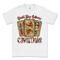 White dont stop believin christmas Classic Tee - SublimationCraftShop