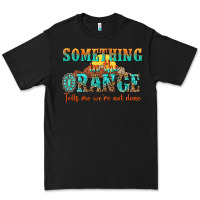 Black something in the orange tells me were not done Premium Tee - NancyCooperArtShop