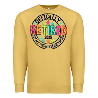 Antique Gold Officially Retired 2025 not my problem anymore Premium Sweatshirt - CowhideDigitalArt