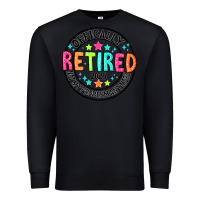 Black Officially Retired 2025 not my problem anymore Premium Sweatshirt - CowhideDigitalArt