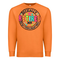 Carrot Officially Retired 2025 not my problem anymore Premium Sweatshirt - CowhideDigitalArt