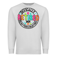Dove Grey Officially Retired 2025 not my problem anymore Premium Sweatshirt - CowhideDigitalArt
