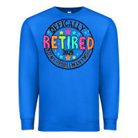True Royal Officially Retired 2025 not my problem anymore Premium Sweatshirt - CowhideDigitalArt