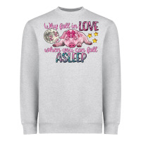 Heather Grey why fall in love when you can fall asleep Heavyweight Sweatshirt - CowGirlArtShop