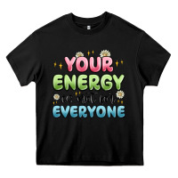 Black your energy is not for everyone Heavy Core Tee - MaliasSmallBusiness