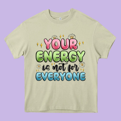 Your Energy Is Not For Everyone Heavy Core Tee Designed By Maliassmallbusiness