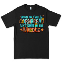 Black some of yalls cornbread aint done in the middle Premium Tee - NancyCooperArtShop