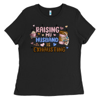 Black raising my husband is exhausting Ladies Tee - MaliasSmallBusiness