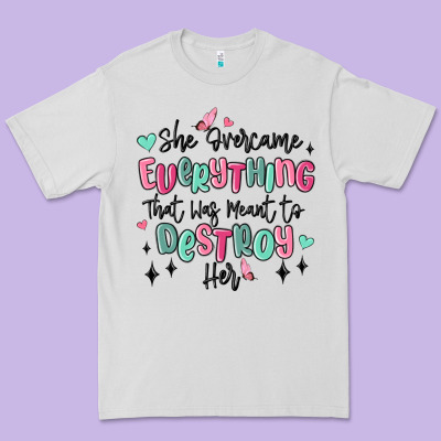 She Overcame Everything That Was Meant To Destroy Premium Tee Designed By Maliassmallbusiness
