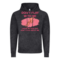 Vintage Black Don't Play With Me Cause My Dad Don't Play About Me Vintage Hoodie - Bettercallsaul
