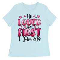 Baby Blue he loved us first 1 john 4 19 Ladies Tee - MaliasSmallBusiness