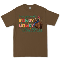 Cacao have yourself a rowdy howdy christmas Premium Tee - MaliasSmallBusiness