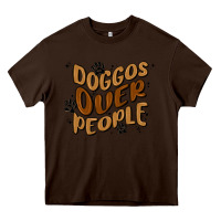 Chocolate Brown doggos over people Heavy Core Tee - MaliasSmallBusiness