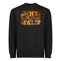 Black why hello there fall Heavyweight Sweatshirt - CowGirlArtShop