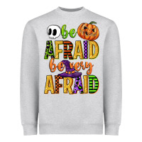 Heather Grey be afraid be very afraid Heavyweight Sweatshirt - CowGirlArtShop