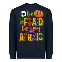 Navy be afraid be very afraid Heavyweight Sweatshirt - CowGirlArtShop