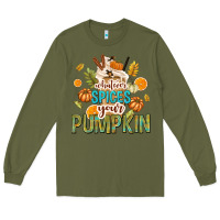 Army Green Whatever Spices Your Pumpkin Long Sleeve Tee - texasbilliewilder