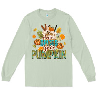 Matcha Whatever Spices Your Pumpkin Long Sleeve Tee - texasbilliewilder