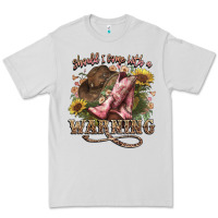 Dove Grey shouldve come with a warning boots  cowboy Premium Tee - NancyCooperArtShop