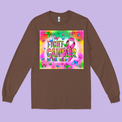 Fight Cancer In All Colors Long Sleeve Tee Designed By Nancycooperartshop