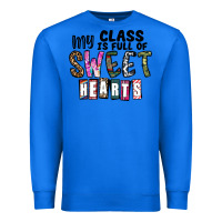 True Royal my class ısfull of sweet hearts Premium Sweatshirt - CowhideDigitalArt