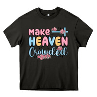 Asphalt make heaven crowded Heavy Core Tee - MaliasSmallBusiness