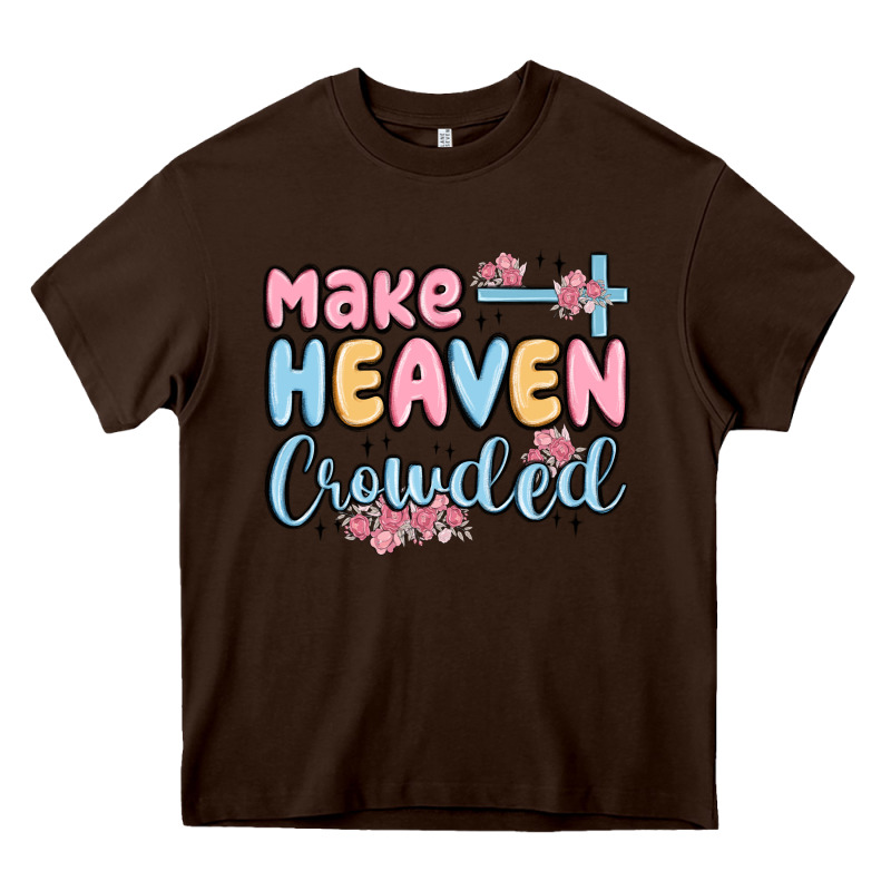Make Heaven Crowded Heavy Core Tee by MaliasSmallBusiness | Teevron