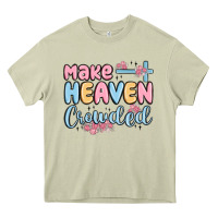 Mossy make heaven crowded Heavy Core Tee - MaliasSmallBusiness