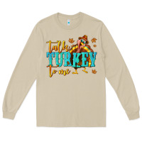 Mushroom Talk Turkey To Me Long Sleeve Tee - texasbilliewilder