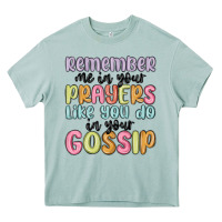 Arona remember me in your prayers like you do in your go Heavy Core Tee - MaliasSmallBusiness