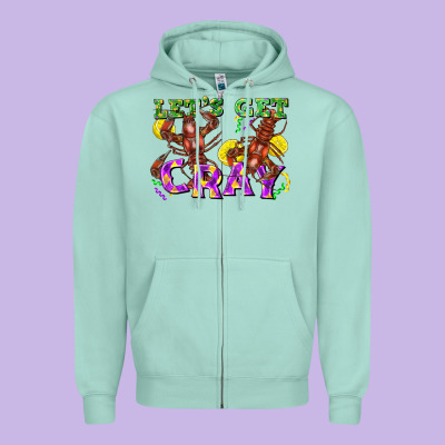 Let's Get Cray Zipper Hoodie Designed By Fadigitalartstudio