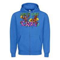 True Royal Let's get cray Zipper Hoodie - FaDigitalArtStudio