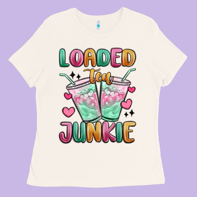 Loaded Tea Junkie Ladies Tee Designed By Maliassmallbusiness