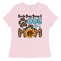 Bubblegum Pink kinda busy being a dog mom Ladies Tee - MaliasSmallBusiness