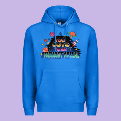 Too Cute To Be Neurotypical Premium Hoodie Designed By Fadigitalartstudio