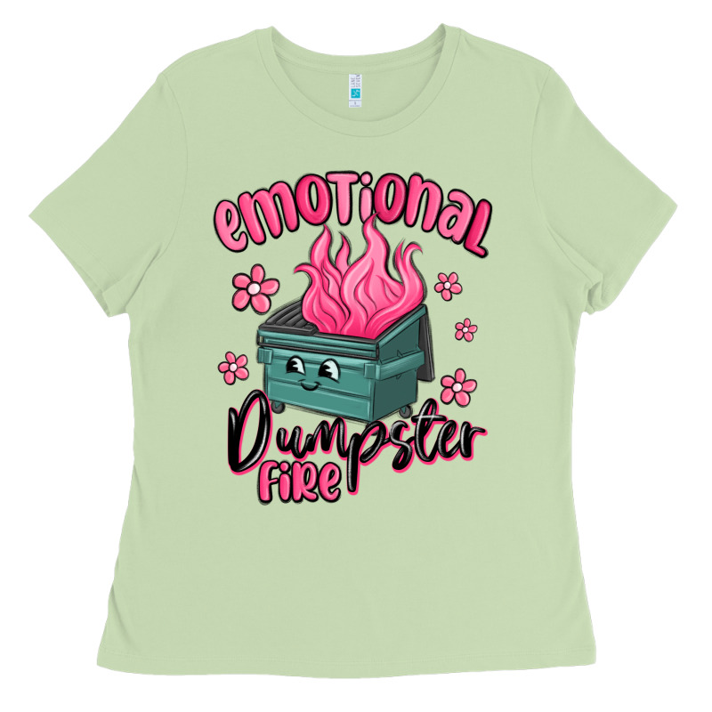 Emotional Dumpster Fire Ladies Tee by MaliasSmallBusiness | Teevron