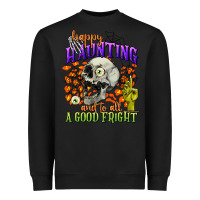 Happy Haunting And To All A Good Fright Heavyweight Sweatshirt | Teevron