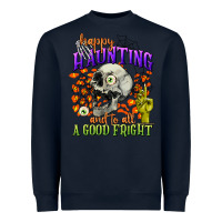 Navy happy haunting and to all a good fright Heavyweight Sweatshirt - CowGirlArtShop