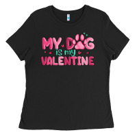 My Dog Is My Valentine Ladies Tee | Teevron