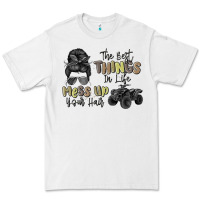 The Best Things In Life Mess Up Your Hair Premium Tee | Teevron