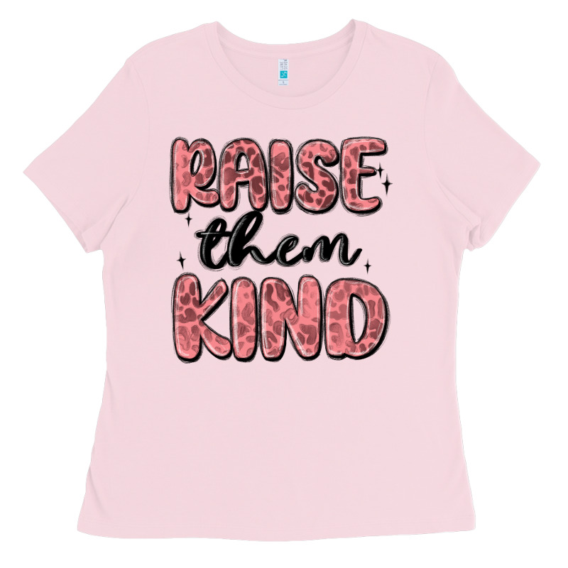 Raise Them Kind Ladies Tee by MaliasSmallBusiness | Teevron