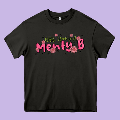 Having A Menty B, Cute And Trendy Heavy Core Tee Designed By Maliassmallbusiness