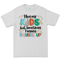 Dove Grey i love my kids but sometimes i wanna square up Premium Tee - MaliasSmallBusiness
