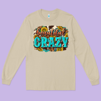 Western Beautiful Crazy Long Sleeve Tee Designed By Texasbilliewilder