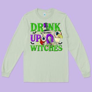 Drink Up Witches Long Sleeve Tee Designed By Texasbilliewilder
