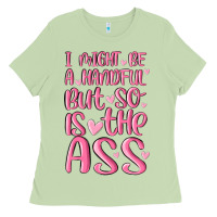 Matcha i might be a handful but so is this ass Ladies Tee - MaliasSmallBusiness