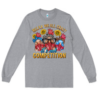 Heather Grey Relax We All Crazy It's Not Competition Long Sleeve Tee - texasbilliewilder
