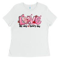 White love all day every day Ladies Tee - MaliasSmallBusiness