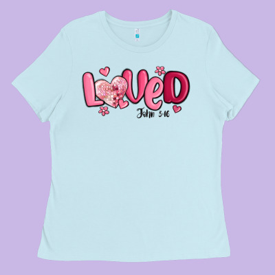 Valentine's Day Loved John 3 16 Ladies Tee Designed By Maliassmallbusiness