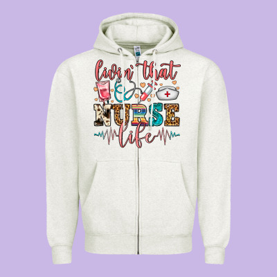 Livin' That Nurse Life Zipper Hoodie Designed By Fadigitalartstudio